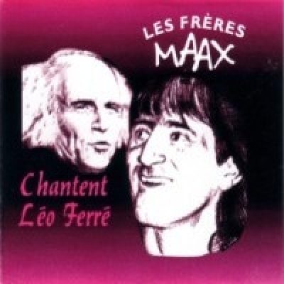 Maax chante Leo Ferre